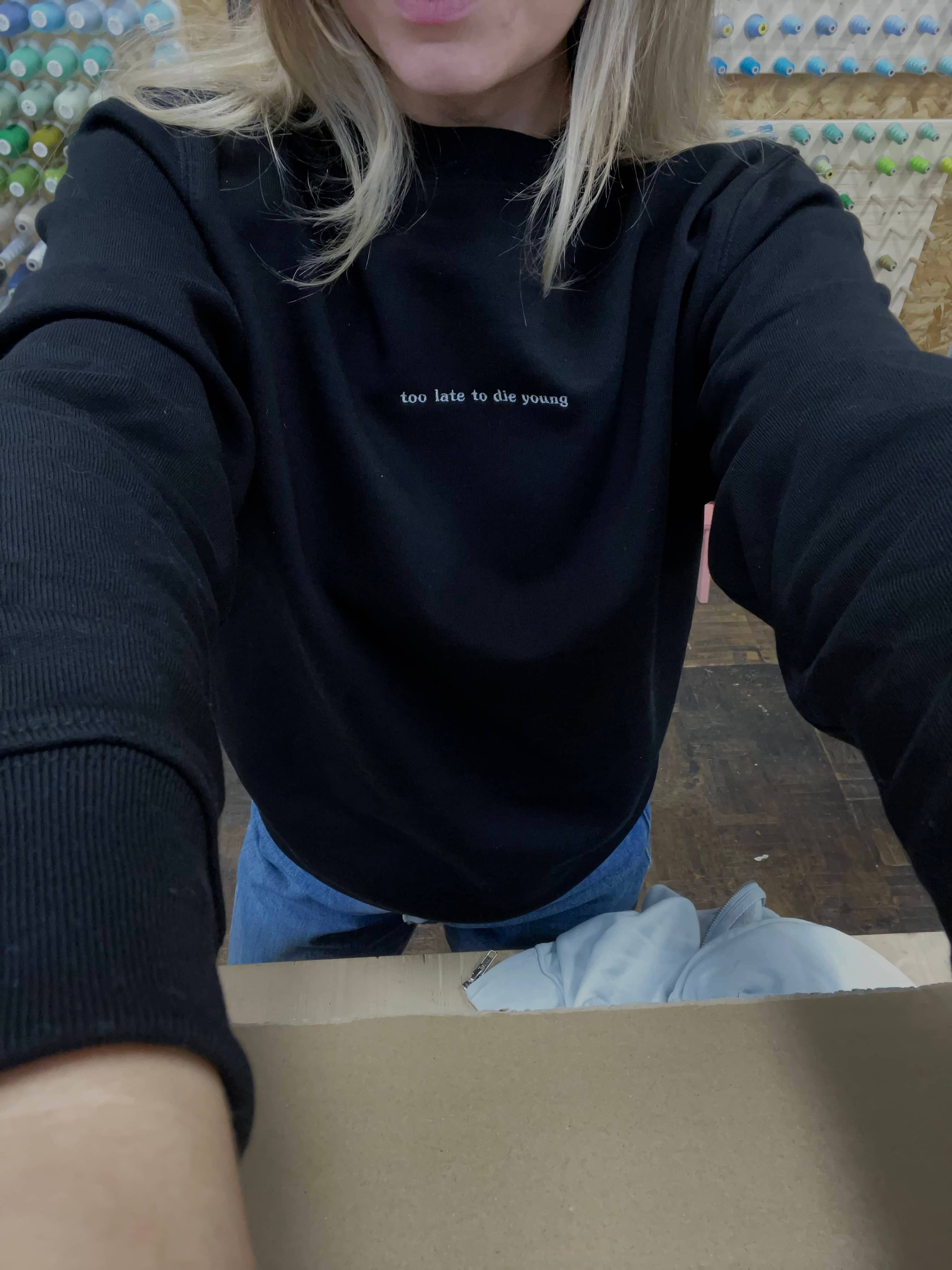 Sweat Too Late Too Die Young